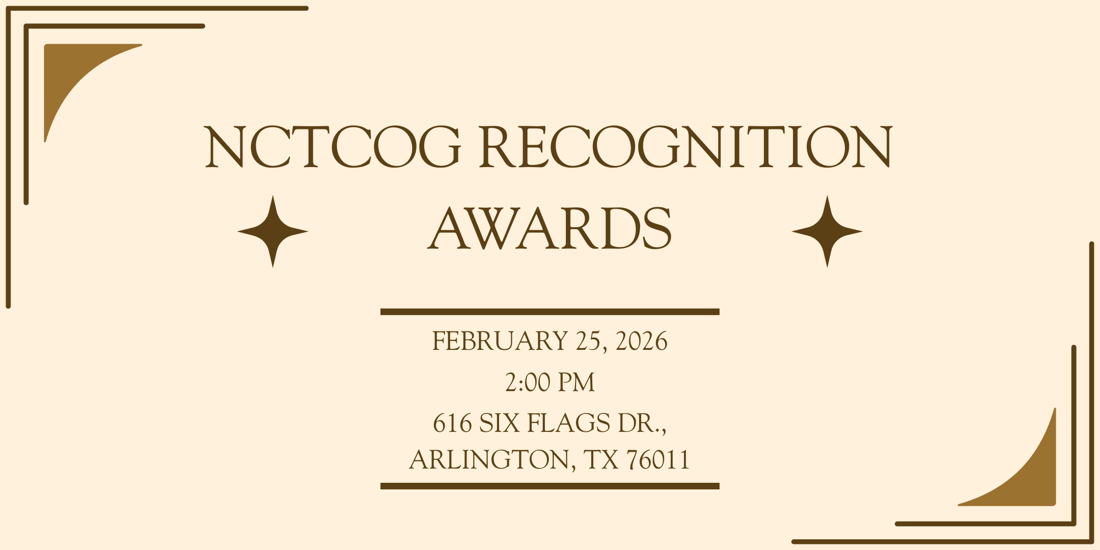 NCTCOG Recognition Awards, February 25, 2026, at 2:00 PM. Location: 616 Six Flags Dr., Arlington, TX 76011.